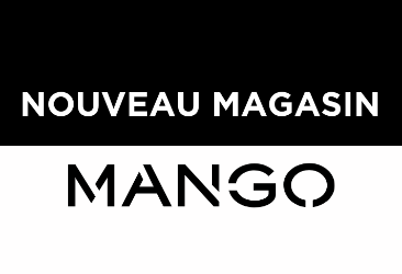 Ouverture de votre nouvelle boutique MANGO !